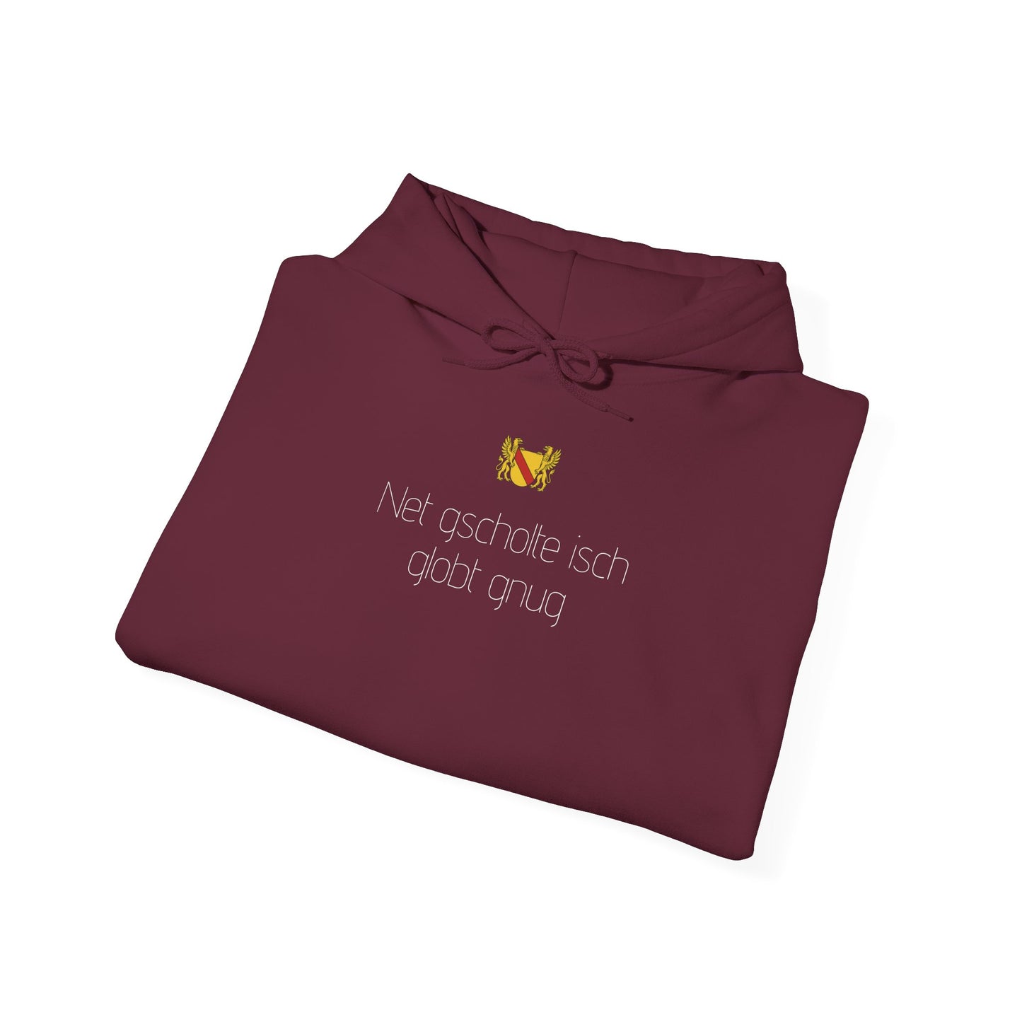 Hoodie „Net gscholte isch globt gnug“