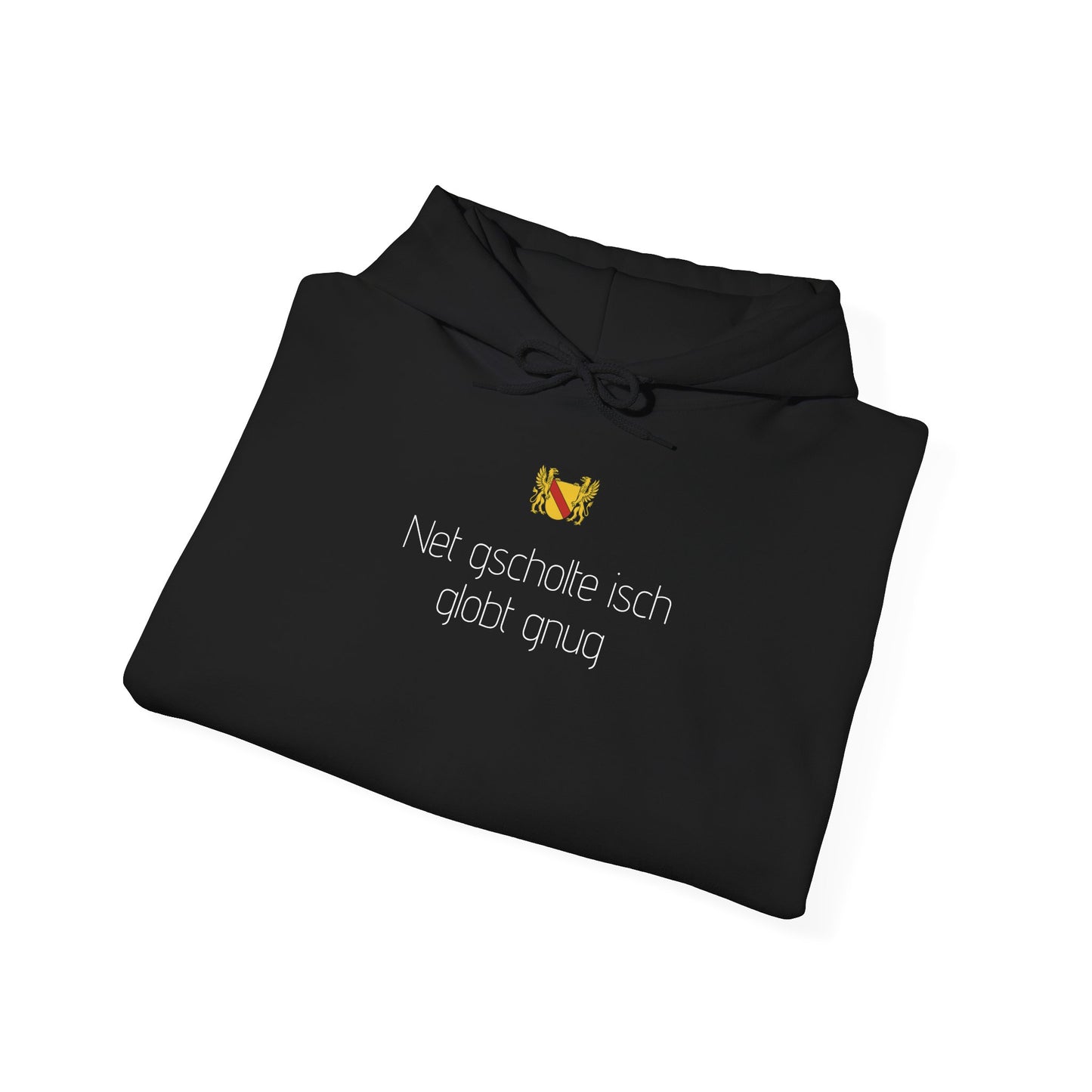 Hoodie „Net gscholte isch globt gnug“